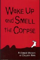 Wake Up and Smell the Corpse 0980227100 Book Cover
