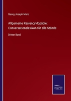 Allgemeine Realencyklopädie: Conversationslexikon für alle Stände: Dritter Band 3752539860 Book Cover