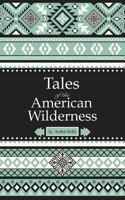 Tales of the American Wilderness 1945102284 Book Cover