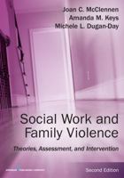 Social Work and Family Violence: Theories, Assessment, and Intervention 0826111327 Book Cover