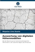 Auswertung von digitalen Höhenmodellen: Bei der Gewinnung von hydromorphologischen Merkmalen in der südlichen Region des Amazonas (German Edition) 6208803454 Book Cover
