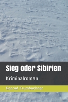 Sieg oder Sibirien 1791612067 Book Cover