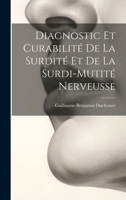 Diagnostic Et Curabilité de la Surdité Et de la Surdi-Mutité Nerveusse 1022114530 Book Cover