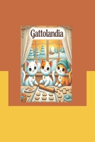Gattolandia (Italian Edition) B0DR2TFG8S Book Cover