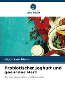 Probiotischer Joghurt und gesundes Herz (German Edition) 6207623606 Book Cover