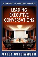 Leading Executive Conversations 0983706948 Book Cover