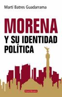 MORENA y su identidad política 6078469479 Book Cover