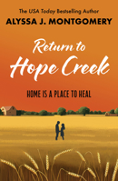 Return to Hope Creek: A Second Chance Rural Romance from USA Today Bestselling Author 1917163703 Book Cover