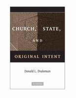 Church, State, and Original Intent 0521119189 Book Cover