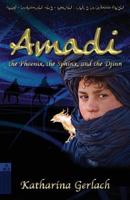 Amadi, the Phoenix, the Sphinx, and the Djinn 3956810651 Book Cover