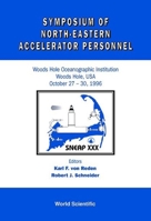 Symposium of North Eastern Accelerator Personnel, Sneap 30 9810230354 Book Cover