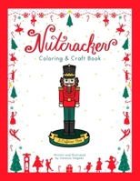 Nutcracker Coloring & Craft Book 0988665239 Book Cover
