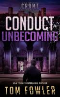 Conduct Unbecoming: A C.T. Ferguson Crime Novel (The C.T. Ferguson Mysteries) 1953603637 Book Cover