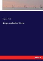 Songs, and other verse 1979484414 Book Cover