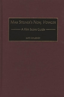 Max Steiner's Now, Voyager: A Film Score Guide (Film Score Guides) 0313312532 Book Cover