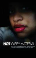 Not Wifey Material 1497540658 Book Cover