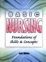 Basic Nursing: Foundations of Skills & Concepts 1428317740 Book Cover