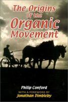 The Origins of the Organic Movement 0863153364 Book Cover