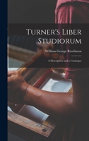 Turner's Liber Studiorum: A Description and a Catalogue 1016832753 Book Cover