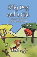 Silly Dog and a Cat 1939930847 Book Cover
