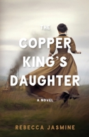 The Copper King's Daughter: A Novel B0C9FWTXDS Book Cover