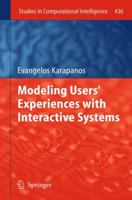 Modeling Users' Experiences with Interactive Systems 3642309992 Book Cover