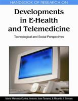 Handbook Of Research On Developments In E Health And Telemedicine: Technological And Social Perspectives 1615206701 Book Cover