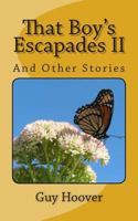 That Boy's Escapades II 1500373141 Book Cover