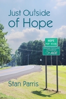 Just Outside of Hope 1737847701 Book Cover