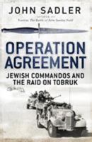 Operation Agreement: Jewish Commandos of the Special Interrogation Group in the War Against Hitler 1472814886 Book Cover