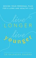 Live Longer, Live Younger: The 10-Step Programme to Healthy Ageing 1780285108 Book Cover