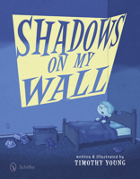 Shadows on My Wall 076434224X Book Cover