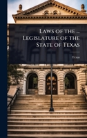 Laws of the ... Legislature of the State of Texas 1023689278 Book Cover