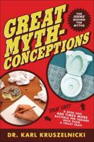 Great Mythconceptions - Cellulite, Camel Humps and Chocolate Zits 0740753649 Book Cover