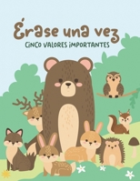 ¡Érase una vez, cinco valores importantes! B0BW3BDG58 Book Cover