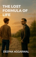 THE LOST FORMULA OF LIFE: A Tale of science fiction, self-help, adventure and meaning of life. B0FV3VD5SR Book Cover