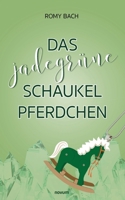 Das jadegrüne Schaukelpferdchen (German Edition) 3991463385 Book Cover