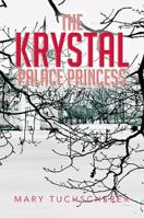 The Krystal Palace Princess 1483646963 Book Cover