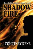 Shadow Fire 1974447103 Book Cover