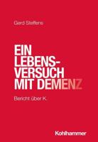 Ein Lebensversuch Mit Demenz: Bericht Uber K. 3170435108 Book Cover