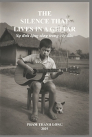 THE SILENCE THAT LIVES IN A GUITAR (CTDNA Project) B0G6K4MJFY Book Cover