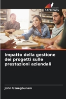 Impatto della gestione dei progetti sulle prestazioni aziendali (Italian Edition) 6208505763 Book Cover