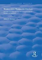 Modern Color/Modern Architecture: Amedee Ozenfant and the Genealogy of Color in Modern Architecture 1138742015 Book Cover