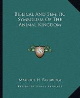 Biblical And Semitic Symbolism Of The Animal Kingdom 142536988X Book Cover