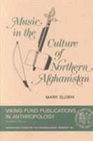 Music in the Culture of Northern Afghanistan 0816504989 Book Cover