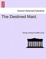 The Destined Maid. 1241579016 Book Cover