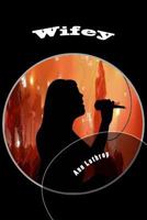 Wifey (The Graham Boys #1) 1539788296 Book Cover