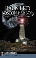 Haunted Boston Harbor 1626199566 Book Cover