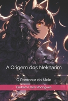 A Origem dos Nekharim: O Ronronar do Meio (Saga Ecliptica (Livros Individuais)) (Portuguese Edition) B0F6W98VJM Book Cover