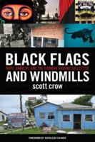 Black Flags and Windmills: Hope, Anarchy, and the Common Ground Collective